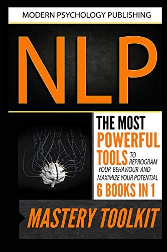 NLP Mastery Toolkit (NLP, Self Improvement, Success, Habits, Business)