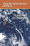Pulsion et civilisation (French Edition) by Wesner Estevenson DARIUS