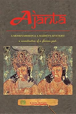 Ajanta: A Monk's Mission & a Maiden's Mystery!