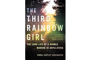 The Third Rainbow Girl: The Long Life of a Double Murder in Appalachia