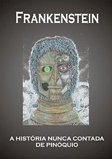 Livro Frankenstein: A história nunca contada de Pinóquio