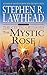 The Mystic Rose (The Celtic Crusades #3) by Stephen R Lawhead