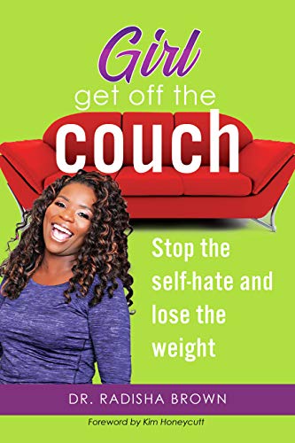 Amazon Com Girl Get Off The Couch Stop The Self Hate And Lose