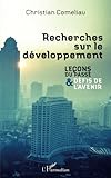 Recherches sur le développement: Leçons du passé & défis de l'avenir (French Edition) by Christian Comeliau