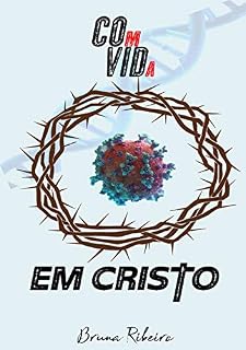 Livro Com Vida em Cristo: Em tempos de pandemia ainda há esperança!