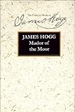 Mador of the Moor, Hogg, James, 0748618074