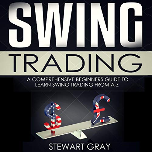[D.O.W.N.L.O.A.D] Swing Trading: A Comprehensive Beginner's Guide to Learning Swing Trading from A-Z [Z.I.P]