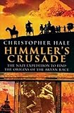 Front cover for the book Himmler's Crusade: The Nazi Expedition to Find the Origins of the Aryan Race by Christopher Hale