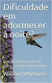 Livro Dificuldade em adormecer à noite?: Um remédio natural para o sono repousante