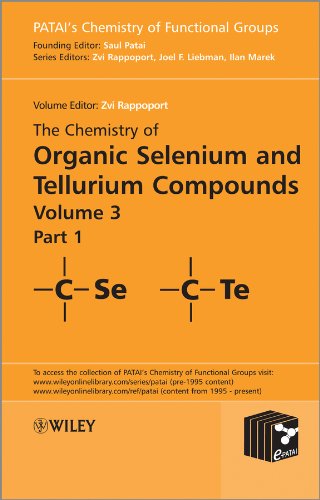 The Chemistry of Organic Selenium and Tellurium Compounds V3