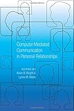 Computer-Mediated Communication in Personal Relationships