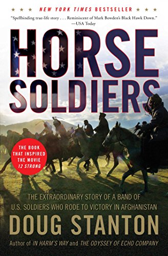 Horse Soldiers: The Extraordinary Story of a Band of US Soldiers Who Rode to Victory in Afghanistan (Best Way To Ride A Guy)