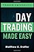 Day Trading Made Easy: A Simple Strategy for Day Trading Stocks