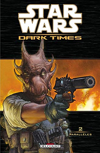 Star Wars Dark Times, Tome 2 : Parallèles by Mick Harrison, Dave Ross, Lui Antonio