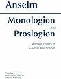 Monologion and Proslogion: with the replies of Gaunilo and Anselm (Hackett Classics)