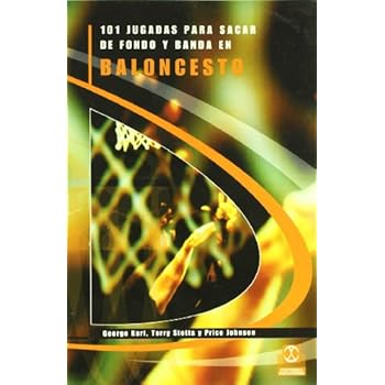 101 Jugadas Para Sacar de Fondo y Banca En Baloncesto (Deportes) 101 Jugadas Para Sacar de Fondo y Banca En Baloncesto (Deportes)