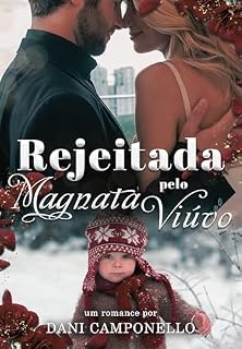 Livro Rejeitada pelo magnata viúvo: Uma segunda chance para o amor