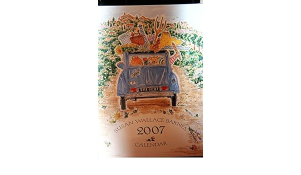 Susan Wallace Barnes 2007 Calendar Twelve Individual 5 X7