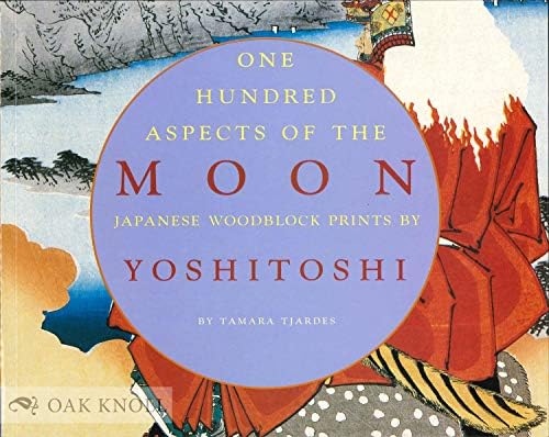 One Hundred Aspects of the Moon: by Tsukioka Yoshitoshi: Books, De