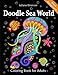 Doodle Sea World Coloring Book for Adults Black Background by Juliana Emerson