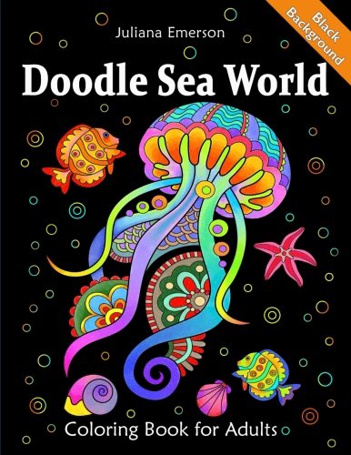 Doodle Sea World Coloring Book for Adults Black Background by Juliana Emerson