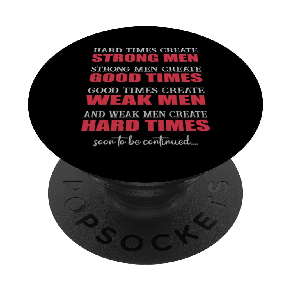 Strong Men - Good Times - Week Men - Hard Times - Men PopSockets Swappable PopGrip