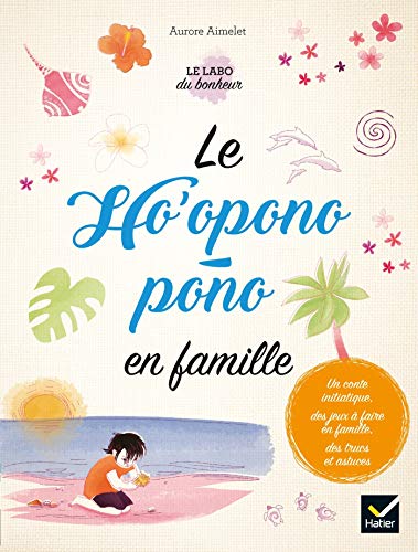 Le Ho'oponopono en famille by 