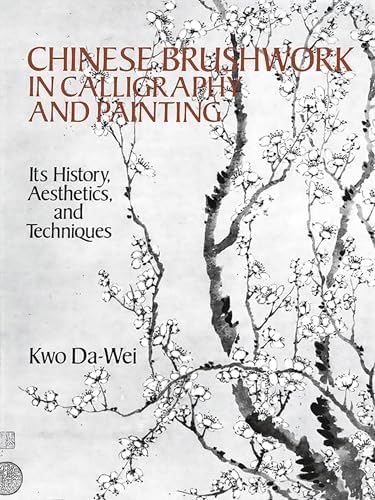 The Art of Chinese Calligraphy: The essential stroke-by-stroke