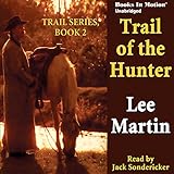 Trail of the Hunter: Trail Series, Book 2