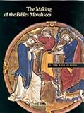 The Making of the Bibles Moralisées: Volume II: The Book of Ruth (Making of the Bible Moralisees) by 
