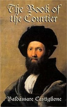 The Book of the Courtier by [Castiglione, Baldesar]