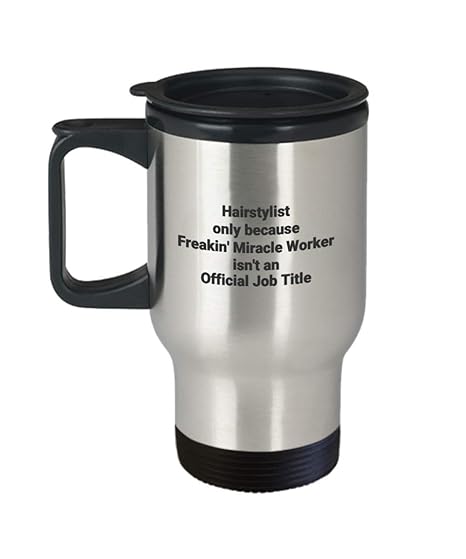 Amazon Com Hairstylist Freakin Miracle Worker Funny Occupational