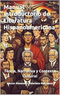 Livro Manual Introductorio de Literatura Hispanoamericana: Teoría, Narrativa y Contexto Cultural (Teorias da Literatura e Narrativa)