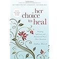 Her Choice to Heal: Finding Spiritual and Emotional Peace After Abortion
