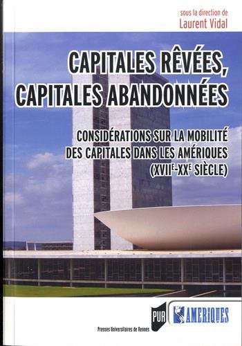 Capitales rêvées, capitales abandonnées