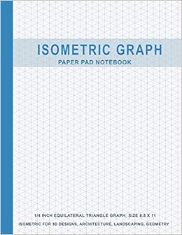 Isometric Graph Paper Pad Notebook 1 4 Inch Equilateral Triangle Graph 8 5 X 11 Isometric Paper For 3d Designs Architecture Landscaping Maths Geometry Graph Paper Peter Amazon Sg Books