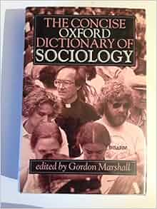 Amazon Com The Concise Oxford Dictionary Of Sociology