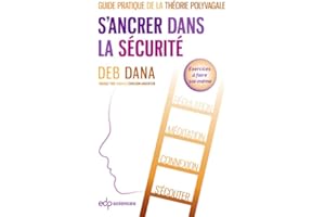 S’ancrer dans la sécurité: Guide pratique de la théorie polyvagale (French Edition)