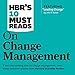 HBR's 10 Must Reads on Change Management