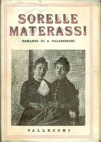 Aldo Palazzeschi - Sorelle Materassi (1934)