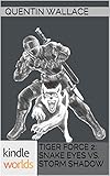 G.I. JOE: TIGER FORCE 2: SNAKE EYES VS. STORM SHADOW (Kindle Worlds Novella) (The Tiger Force Files)