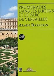 Promenades dans les jardins et le parc de Versailles