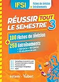 IFSI - Réussir tout le semestre 3 : 100 Fiches de révision + 250 Entraînements by 