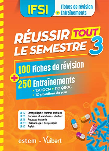 IFSI - Réussir tout le semestre 3 : 100 Fiches de révision + 250 Entraînements by Danièle Augendre, Annie Durieu, Anne-Laure Kieffer, Sandrine Lescure