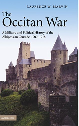 The Occitan War: A Military and Political History of the Albigensian Crusade, 1209โ1218
