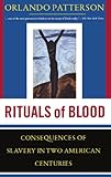 Rituals Of Blood: The Consequences Of Slavery In Two American Centuries (Frontiers of Science)