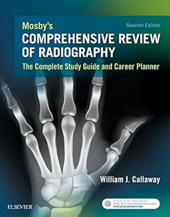 Mosby S Comprehensive Review Of Radiography E Book The