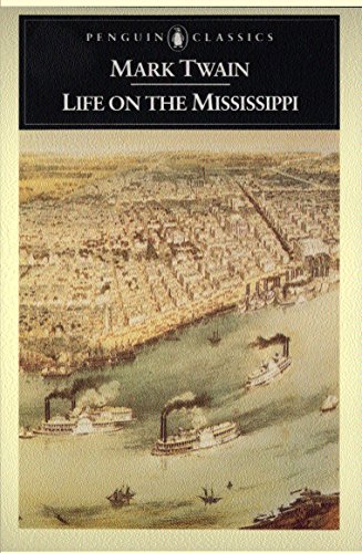 Life on the Mississippi (Penguin Classics) Life on the Mississippi (Penguin Classics)