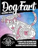 Dog Fart Coloring Book: A Funny Dog Coloring Book for Adults of 20 Dog Fart Coloring Pages with Patt Dog Fart Coloring Book: A Funny Dog Coloring Book for Adults of 20 Dog Fart Coloring Pages with Patt