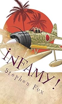 Infamy!: The Curious Case of the Spy Who Never Was A Novella by [Fox, Stephen]